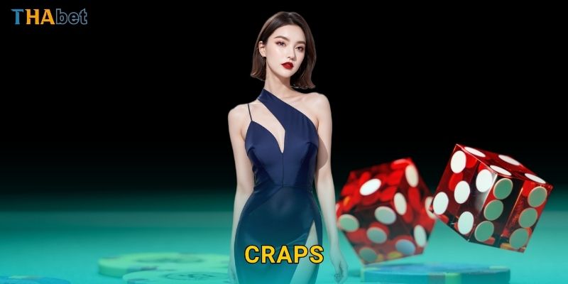 Craps hấp dẫn – Thử vận may cùng xúc xắc tại Thabet