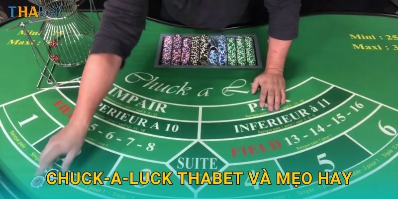 Chuck-a-Luck Thabet và mẹo hay