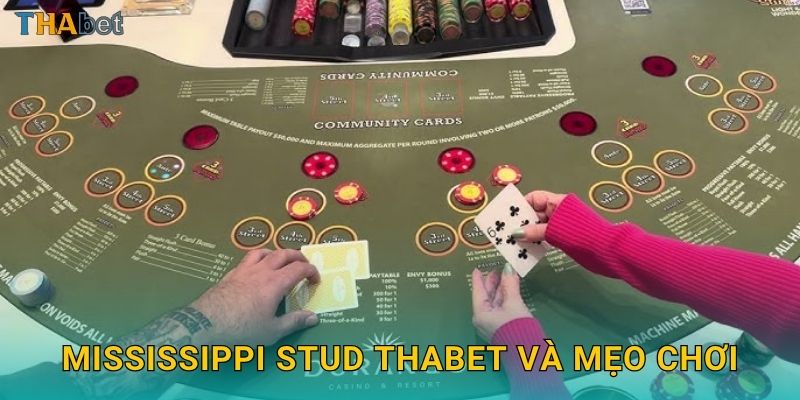Mississippi Stud Thabet và mẹo chơi