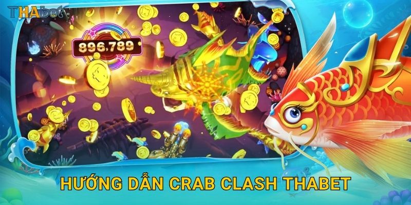 Hướng dẫn Crab Clash Thabet